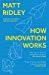 Seller image for How Innovation Works [No Binding ] for sale by booksXpress