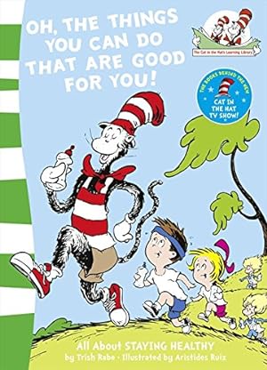 Immagine del venditore per Oh the Things You Can Do That Are Good for You! (The Cat in the Hat's Learning Library) [Soft Cover ] venduto da booksXpress