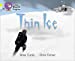 Seller image for Thin Ice (Collins Big Cat Progress) [Soft Cover ] for sale by booksXpress