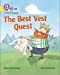 Seller image for The Best Vest Quest: Band 3/Yellow (Collins Big Cat Phonics) [Soft Cover ] for sale by booksXpress