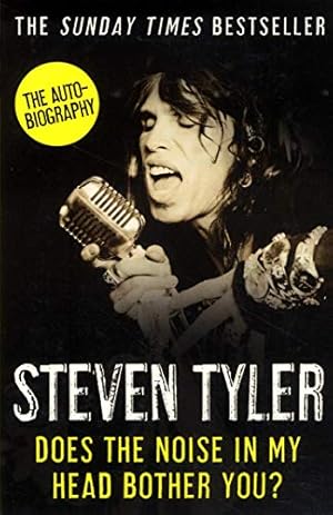 Immagine del venditore per Does the Noise in My Head Bother You?: The Autobiography. Steven Tyler with David Dalton [Soft Cover ] venduto da booksXpress