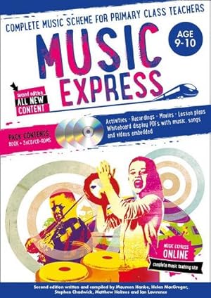 Seller image for Music Express: Age 9-10 (Book + 3CDs + DVD-ROM): Complete Music Scheme for Primary Class Teachers by Hanke, Maureen, Chadwick, Stephen, MacGregor, Helen, Holmes, Matthew, Lawrence, Ian [Paperback ] for sale by booksXpress