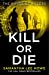 Seller image for Kill or Die [No Binding ] for sale by booksXpress