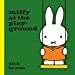 Seller image for Miffy at the Playground [Hardcover ] for sale by booksXpress