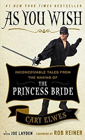 Seller image for As You Wish: Inconceivable Tales from the Making of the Princess Bride [Soft Cover ] for sale by booksXpress