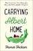 Seller image for Carrying Albert Home: The Somewhat True Story of a Man, His Wife and Her Alligator [Soft Cover ] for sale by booksXpress