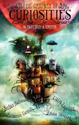 Immagine del venditore per The Cabinet of Curiosities: 36 Tales Brief & Sinister by Bachmann, Stefan, Catmull, Katherine, Legrand, Claire, Trevayne, Emma [Paperback ] venduto da booksXpress