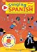 Image du vendeur pour Singing Spanish (Book + CD): 22 Photocopiable Songs and Chants for Learning Spanish (Singing Languages) (English and Spanish Edition) [Soft Cover ] mis en vente par booksXpress