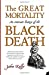 Seller image for The Great Mortality: An Intimate History of the Black Death, the Most Devastating Plague of All Time (P.S.) [Soft Cover ] for sale by booksXpress