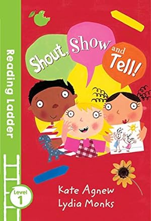Immagine del venditore per Shout, Show & Tell (Reading Ladder) by Agnew, Kate [Paperback ] venduto da booksXpress