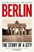 Imagen del vendedor de Berlin: The Story of a City [No Binding ] a la venta por booksXpress