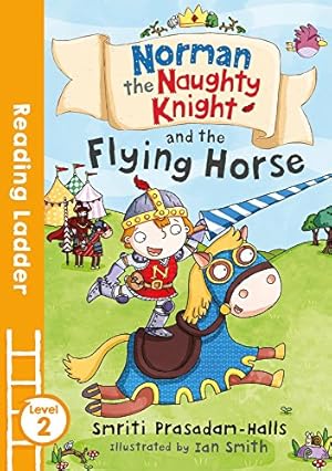 Seller image for Norman The Naughty Knight & The Flying Horse (Reading Ladder) by Prasadam-Halls, Smriti [Paperback ] for sale by booksXpress