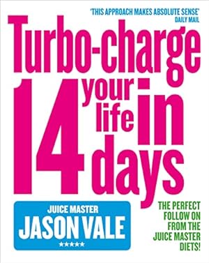 Image du vendeur pour Turbo-Charge Your Life in 14 Days by Vale, Jason [Paperback ] mis en vente par booksXpress