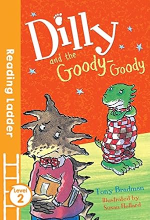 Imagen del vendedor de Dilly and the Goody Goody (Reading Ladder) by Bradman, Tony [Paperback ] a la venta por booksXpress