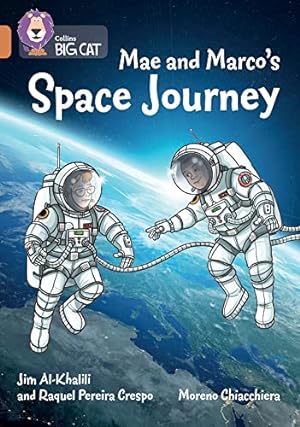 Seller image for Mae and Marco's Space Journey: Band 12/Copper (Collins Big Cat) by Al-Khalili, Jim, Crespo, Raquel [Paperback ] for sale by booksXpress