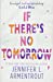 Image du vendeur pour If There's No Tomorrow [Soft Cover ] mis en vente par booksXpress