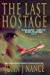 Seller image for Last Hostage [Soft Cover ] for sale by booksXpress