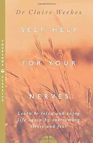 Seller image for Self Help for Your Nerves : Learn to Relax and Enjoy Life Again by Overcoming Stress and Fear [Soft Cover ] for sale by booksXpress