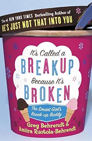 Seller image for It's Called a Break-Up Because It's Broken: The Smart Girl's Breakup Buddy [Soft Cover ] for sale by booksXpress