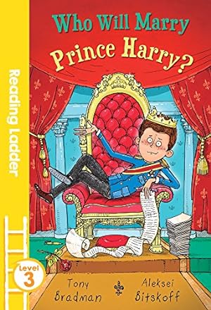 Seller image for Who Will Marry Prince Harry? (Reading Ladder) by Bradman, Tony [Paperback ] for sale by booksXpress