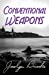 Seller image for Conventional Weapons [Soft Cover ] for sale by booksXpress