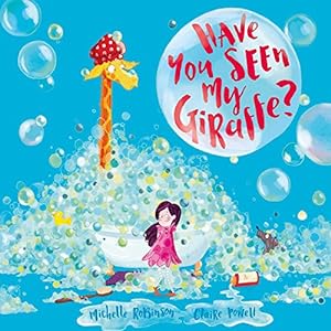 Seller image for Have You Seen My Giraffe? by Michelle Robinson, Claire Powell (illustrator) [Paperback ] for sale by booksXpress
