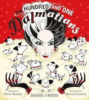 Seller image for The Hundred and One Dalmatians by Peter Bently, Dodie Smith, Peter Bently (adapted by), Steven Lenton (illustrator) [Paperback ] for sale by booksXpress