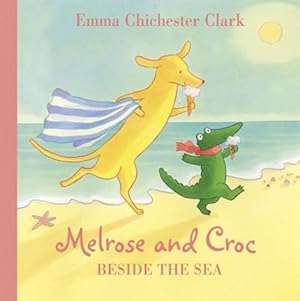 Seller image for Beside the Sea (Melrose and Croc) by Chichester Clark, Emma [Paperback ] for sale by booksXpress