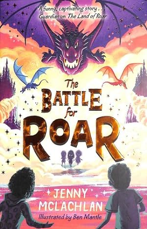 Seller image for The Battle for Roar: new for 2021 - the final book in the bestselling childrenâs fantasy ROAR series!: Book 3 (The Land of Roar series) by McLachlan, Jenny [Paperback ] for sale by booksXpress