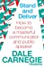 Seller image for Stand and Deliver: How to Become a Masterful Communicator and Public Speaker. by Dale Carnegie Training [Soft Cover ] for sale by booksXpress