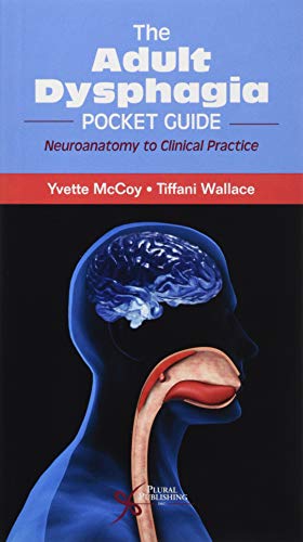 Immagine del venditore per The Adult Dysphagia Pocket Guide: Neuroanatomy to Clinical Practice by Yvette McCoy, Tiffani Wallace [Paperback ] venduto da booksXpress