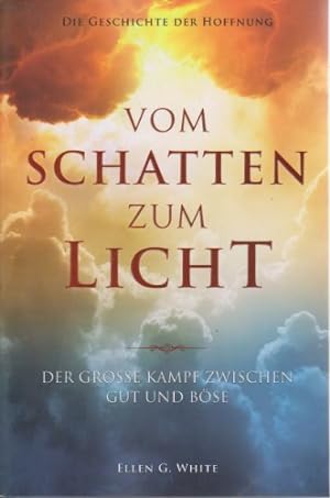 Imagen del vendedor de Geschichte der Hoffnung - Vom Licht zum Schatten. Der grosse Kampf zwischen Gut und Bse. a la venta por Gabis Bcherlager