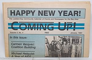 Seller image for Coming up! the gay/lesbian newspaper and calendar of events for the Bay Area [aka San Francisco Bay Times] vol. 4, #4, January 1984; January 6th: a day of protest & Frank Robinson Remembers Harvey Milk for sale by Bolerium Books Inc.