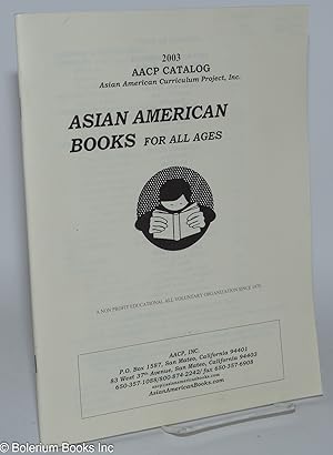 Bild des Verkufers fr 2003 AACP Catalog: Asian American Books for All Ages zum Verkauf von Bolerium Books Inc.