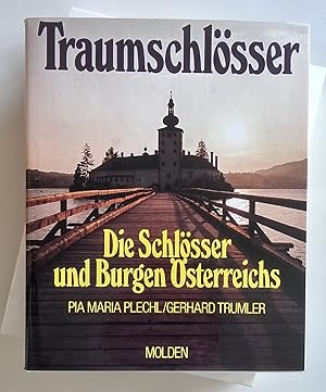 Traumschlösser. Die Schlösser und Burgen Österreichs.