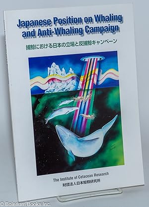 Japanese Position on Whaling and Anti-Whaling Campaign                       (Hog  Ni Okeru Nihon...