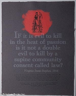 If it is evil to kill in the heat of passion is it not a double evil to kill by a supine communit...