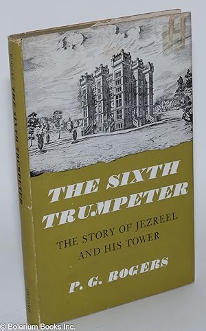 Seller image for The Sixth Trumpeter: The Story of Jezreel and His Tower for sale by Bolerium Books Inc.