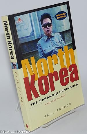 Immagine del venditore per North Korea: The Paranoid Peninsula, A Modern History venduto da Bolerium Books Inc.