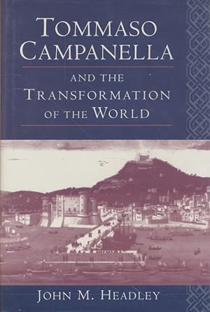 Image du vendeur pour Tommaso Campanella and the Transformation of the World. Princeton Legacy Library (5242). mis en vente par Fundus-Online GbR Borkert Schwarz Zerfa