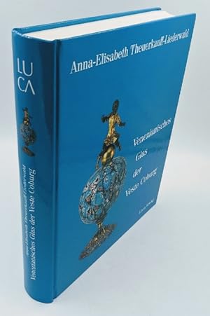 Bild des Verkufers fr Venezianisches Glas der Kunstsammlungen der Veste Coburg. Die Sammlung Herzog Alfreds von Sachsen-Coburg und Gotha (1844 - 1900) ; Venedig, A la faon de Venise, Spanien, Mitteleuropa. Mit Beitr. von Johann Karl von Schroeder und Stanislav Ulitzka. (=Kataloge der Kunstsammlungen der Veste Coburg). zum Verkauf von Antiquariat Thomas Haker GmbH & Co. KG