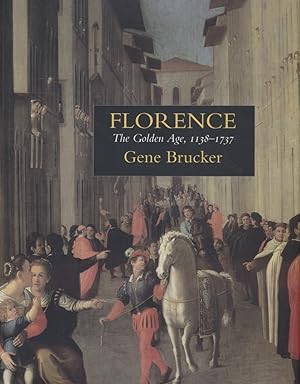 Bild des Verkufers fr Florence: The Golden Age 1138-1737. zum Verkauf von Fundus-Online GbR Borkert Schwarz Zerfa