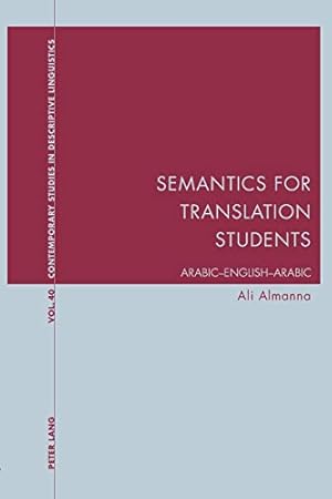 Seller image for Semantics for translation students : Arabic - English - Arabic. Contemporary studies in descriptive linguistics ; vol. 40 for sale by Fundus-Online GbR Borkert Schwarz Zerfa