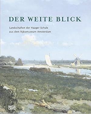 Bild des Verkufers fr Der weite Blick : Landschaften der Haager Schule aus dem Rijksmuseum ; eine Ausstellung des Rijksmuseum und der Bayerischen Staatsgemldesammlungen in der Neuen Pinakothek ; [anlsslich der Ausstellung "Der Weite Blick - Landschaften der Haager Schule aus dem Rijksmuseum", Neue Pinakothek, Mnchen, 23. Oktober 2008 bis 19. Januar 2009]. von Jenny Reynaerts. Mit Texten von Mattie Boom, Wessel Krul und anderen. [bers. aus dem Niederlnd.: Annette Lffelholz] zum Verkauf von Antiquariat ExLibris Erlach Eberhard Ott