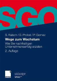Seller image for Wege zum Wachstum: Wie Sie nachhaltigen Unternehmenserfolg erzielen for sale by primatexxt Buchversand