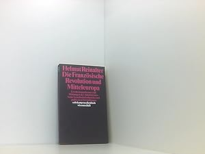 Seller image for Die Franzo?sische Revolution und Mitteleuropa: Erscheinungsformen und Wirkungen des Jakobinismus - seine Gesellschaftstheorien und politischen Vorstellungen for sale by Book Broker