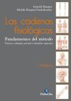 Imagen del vendedor de Las cadenas fisiolgicas. Tomo I. Fundamentos del mtodo: Tronco, columna cervical y miembro superior a la venta por AG Library