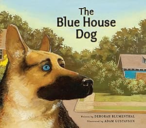 Bild des Verkufers fr The Blue House Dog zum Verkauf von Reliant Bookstore