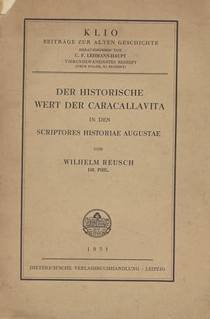 Bild des Verkufers fr Der historische Wert der Caracallavita in den Scriptors Historiae Augustae. KLIO. Beitrge zur Alten Geschichte, Beiheft XXIV. Neue Folge (XI). zum Verkauf von Fundus-Online GbR Borkert Schwarz Zerfa