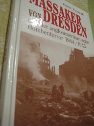 Bild des Verkufers fr Das Massaker von Dresden und der anglo-amerikanische Bombenterror 1955/1945 zum Verkauf von Alte Bcherwelt